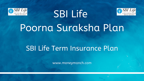SBI Life Poorna Suraksha Plan SBI Life Term Insurance Plan